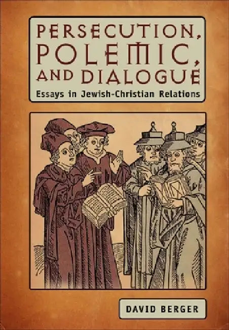 Buy Persecution, Polemic, and Dialogue (English, David Berger) Online at Best Price - BookBajar