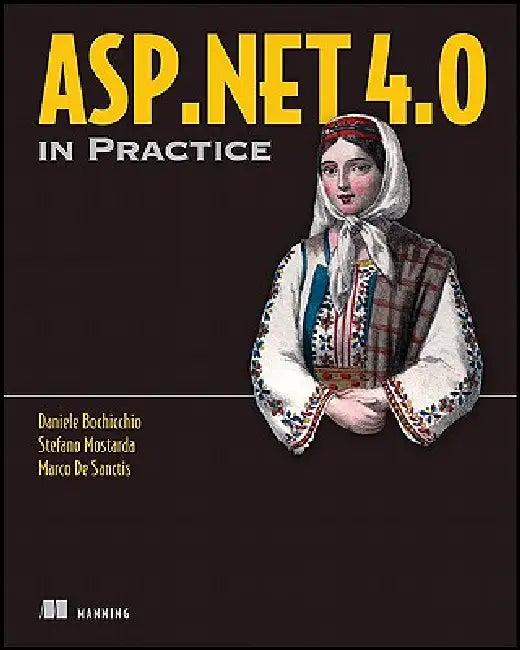ASP.NET 4.0 in Practice (English, Daniele Bochicchio | Stefano Mostarda | Marco de Sanctis) - Image 1 - BookBajar