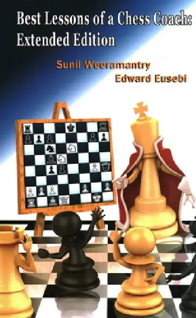 Buy Best Lessons of a Chess Coach (English, Sunil Weeramantry | Ed Eusebi) Online at Best Price - BookBajar