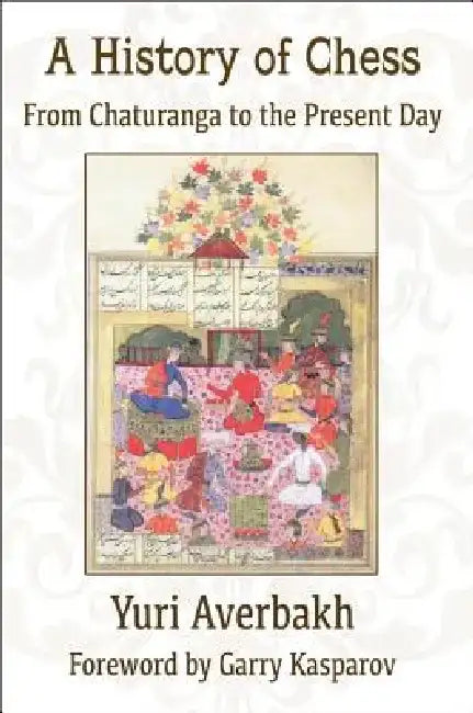 Buy A History of Chess (English, Yuri Averbakh | Garry Kasparov) Online at Best Price - BookBajar