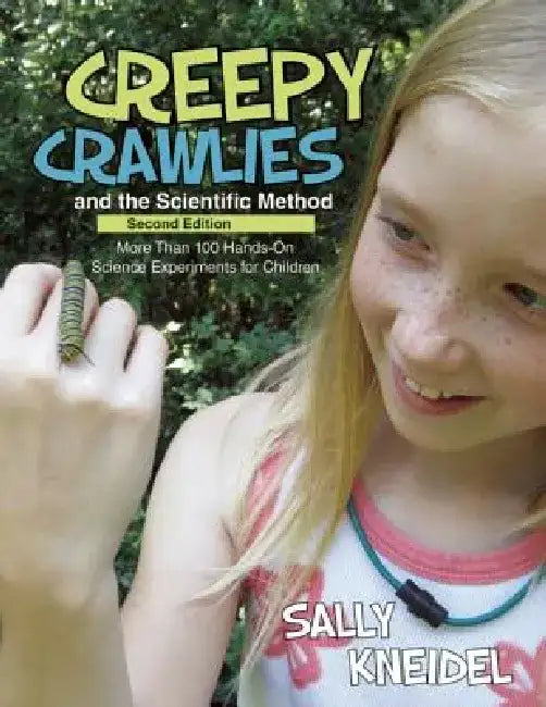 Buy Creepy Crawlies and the Scientific Method (English, Sally Kneidel) Online at Best Price - BookBajar