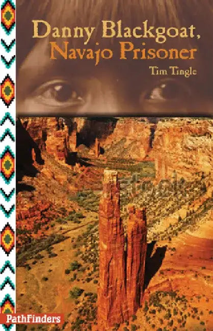 Buy Danny Blackgoat, Navajo Prisoner (English, Tim Tingle) Online at Best Price - BookBajar