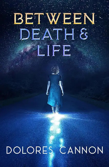 Buy Between Death and Life (English, Dolores Cannon) Online at Best Price - BookBajar
