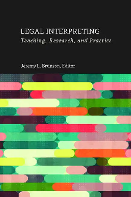 Buy Legal Interpreting (English, Jeremy L. Brunson | Natalie Atlas | Michèle Berger) Online at Best Price - BookBajar