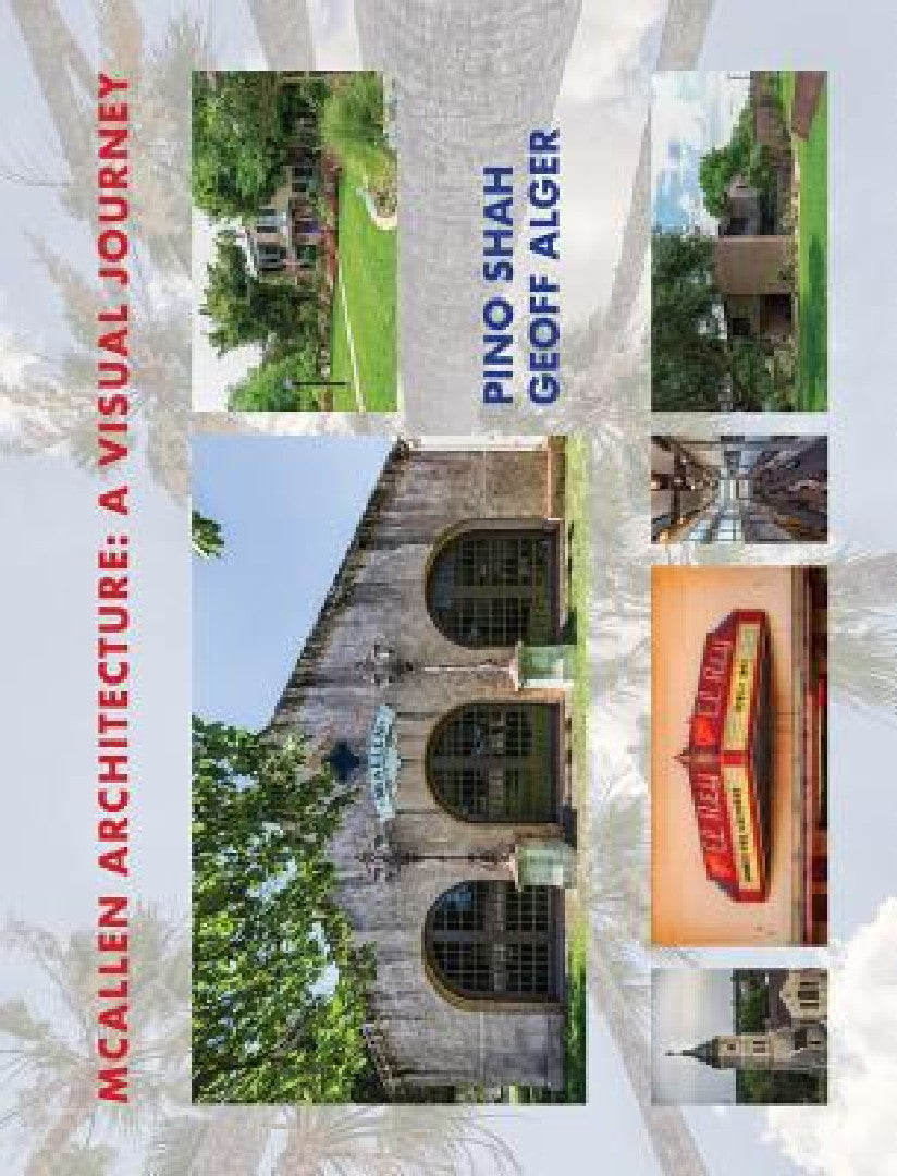 Buy McAllen Architecture (English, Pino Shah | Geoff Alger | Carrie Rood) Online at Best Price - BookBajar