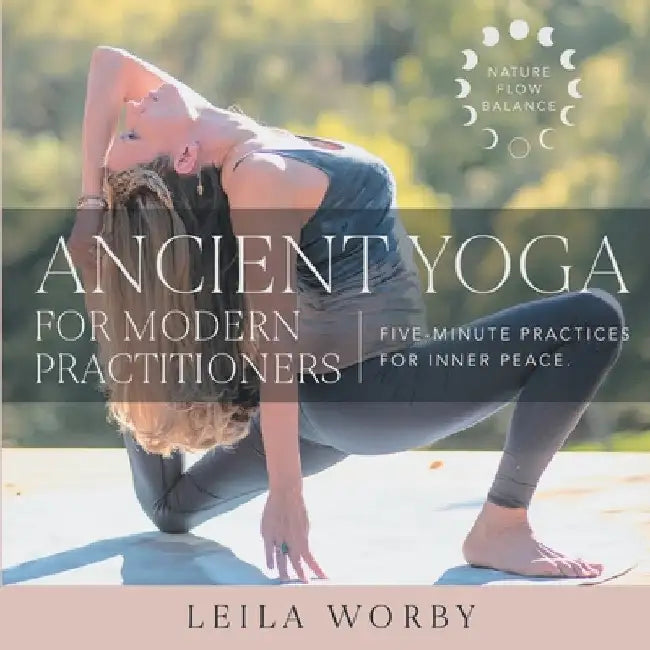 Buy Ancient Yoga For Modern Practitioners (English, Leila Worby) Online at Best Price - BookBajar