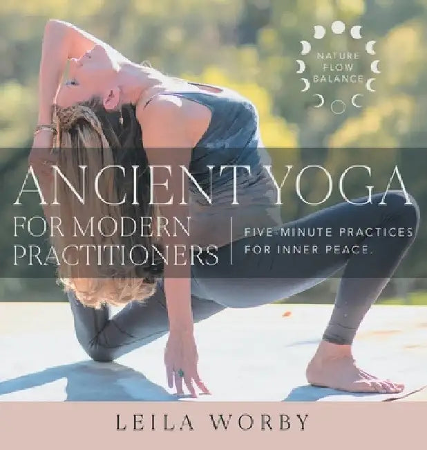 Buy Ancient Yoga For Modern Practitioners (English, Leila Worby) Online at Best Price - BookBajar