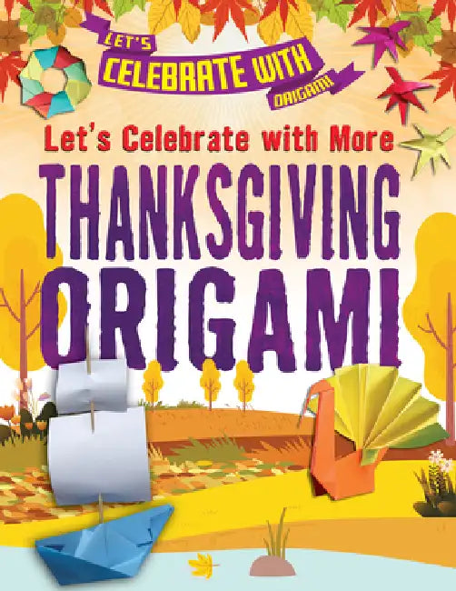 Buy Let's Celebrate with More Thanksgiving Origami (English, Ruth Owen) Online at Best Price - BookBajar