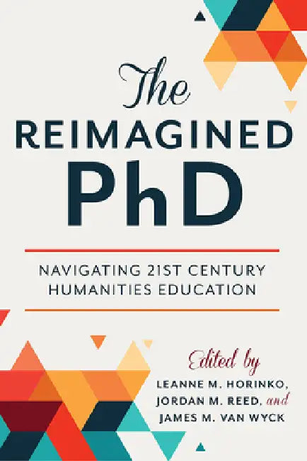 Buy The Reimagined PhD (English, Leanne M. Horinko | Jordan M. Reed | James M. Van Wyck) Online at Best Price - BookBajar