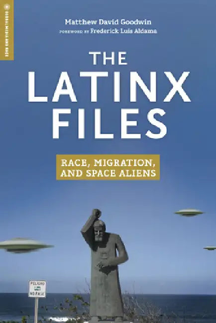 The Latinx Files (English, Matthew David Goodwin | Frederick Luis Aldama) - Image 1 - BookBajar