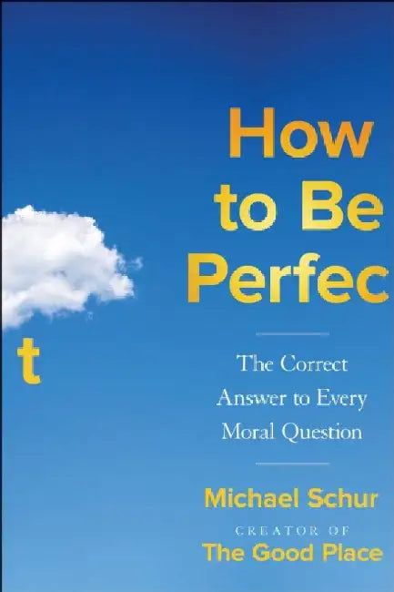 Buy How to Be Perfect (English, Michael Schur) Online at Best Price - BookBajar