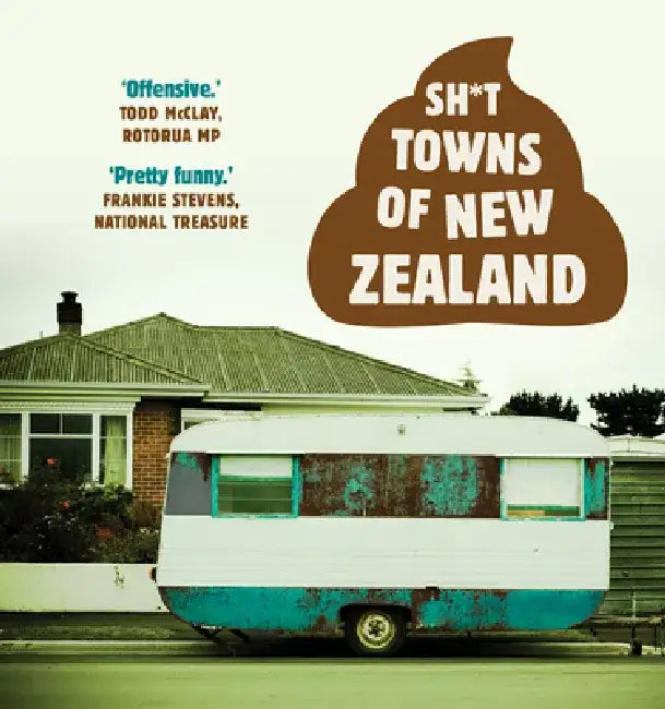 Buy Sh*t Towns of New Zealand (English, Anonymous) Online at Best Price - BookBajar