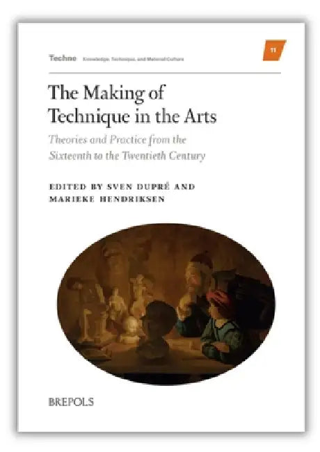 The Making of Technique in the Arts (English, Sven Dupre | Marieke Hendriksen) - Image 1 - BookBajar