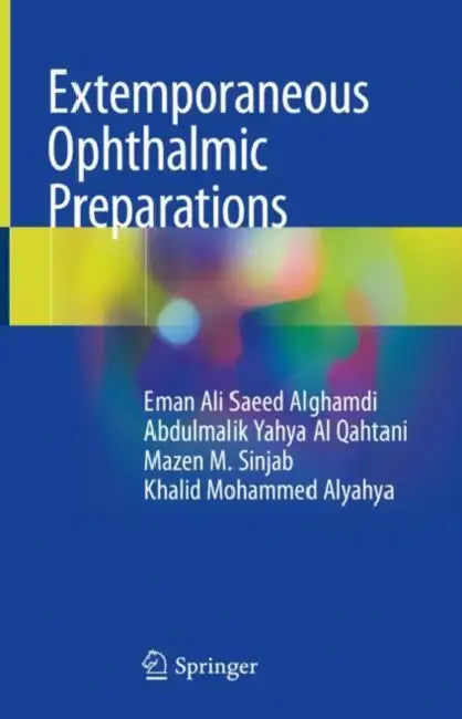 Buy Extemporaneous Ophthalmic Preparations (English, Eman Alghamdi | Abdulmalik Yahya Al Qahtani | Mazen M. Sinjab) Online at Best Price - BookBajar