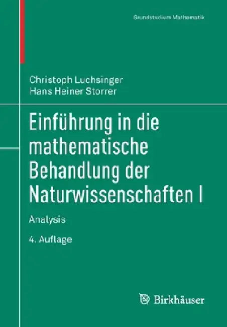 Buy Einführung in Die Mathematische Behandlung Der Naturwissenschaften I (English, Christoph Luchsinger | Hans Heiner Storrer) Online at Best Price - BookBajar