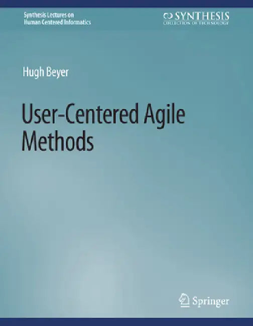Buy User-Centered Agile Methods (English, Hugh Beyer) Online at Best Price - BookBajar