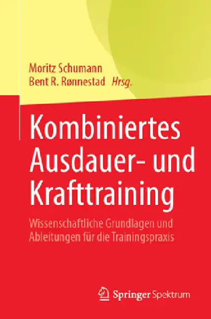Buy Kombiniertes Ausdauer- Und Krafttraining (English, Moritz Schumann | Bent R. Rønnestad) Online at Best Price - BookBajar