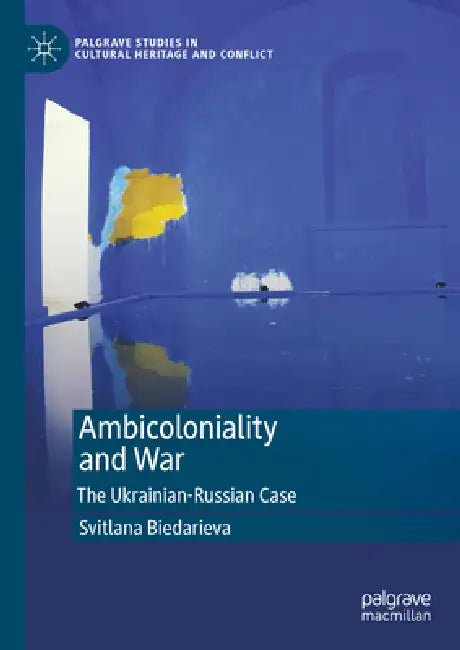 Ambicoloniality and War (English, Svitlana Biedarieva) - Image 1 - BookBajar