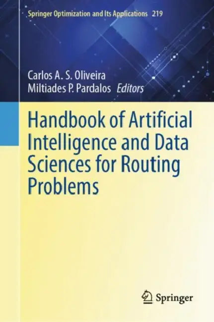 Buy Handbook of Artificial Intelligence and Data Sciences for Routing Problems (English, Carlos A. S. Oliveira | Miltiades P. Pardalos) Online at Best Price - BookBajar
