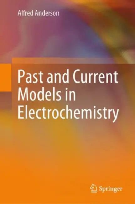 Buy Past and Current Models in Electrochemistry (English, Alfred Anderson) Online at Best Price - BookBajar