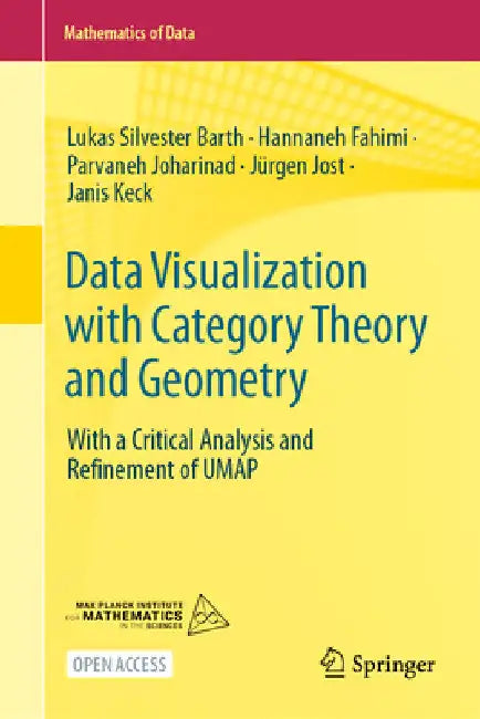 Buy Data Visualization with Category Theory and Geometry (English, Lukas Silvester Barth | Hannaneh Fahimi | Parvaneh Joharinad) Online at Best Price - BookBajar