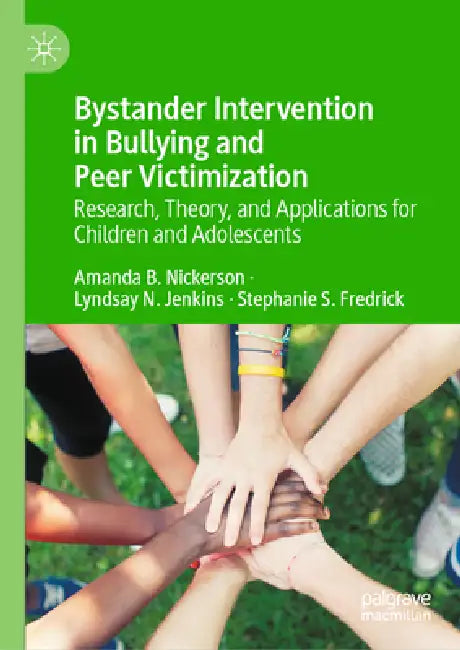 Bystander Intervention in Bullying and Peer Victimization (English, Amanda B. Nickerson | Lyndsay N. Jenkins | Stephanie S. Fredrick) - Image 1 - BookBajar