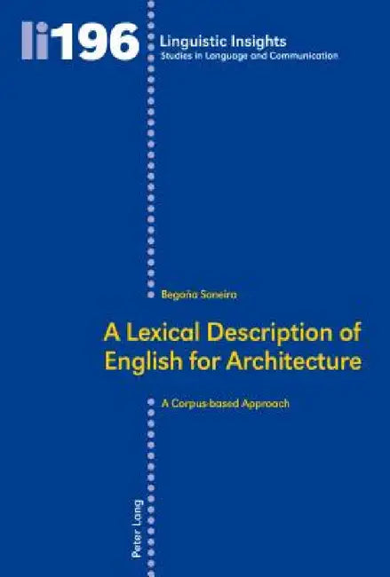 Buy A Lexical Description of English for Architecture (English, Maurizio Gotti | Begoña Soneira) Online at Best Price - BookBajar