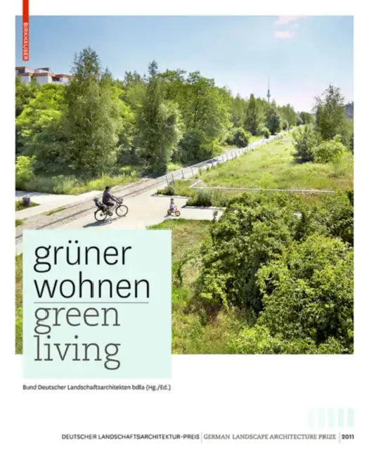 Grüner Wohnen. Green Living (English, Bund Deutscher Landschaftsarchitekten) - Image 1 - BookBajar