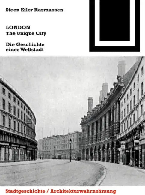 Buy London. the Unique City (English, Steen Eiler Rasmussen | Ulrike Franke | Thorsten Lockl) Online at Best Price - BookBajar