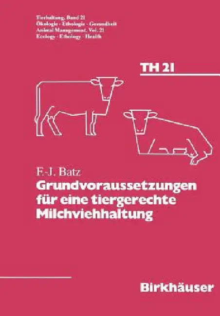 Buy Grundvoraussetzungen Für Eine Tiergerechte Milchviehhaltung (English, Batz) Online at Best Price - BookBajar