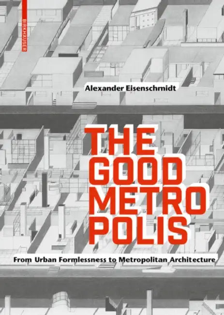 The Good Metropolis (English, Alexander Eisenschmidt) - Image 1 - BookBajar