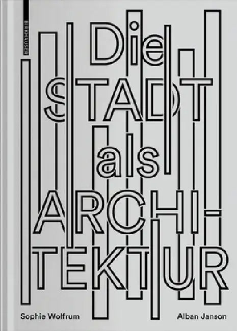 Buy Die Stadt ALS Architektur (English, Sophie Wolfrum) Online at Best Price - BookBajar
