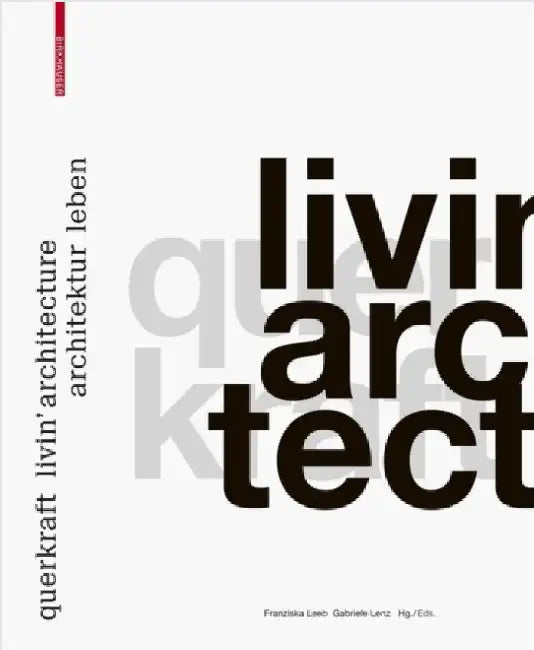 Buy Querkraft - Livin' Architecture / Architektur Leben (English, Franziska Leeb | Gabriele Lenz) Online at Best Price - BookBajar