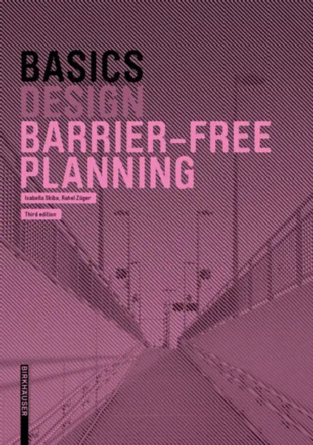 Basics Barrier-Free Planning (English, Isabella Skiba | Rahel Züger) - Image 1 - BookBajar
