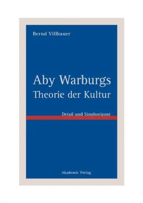Aby Warburgs Theorie der Kultur (English, Bernd Villhauer) - Image 1 - BookBajar