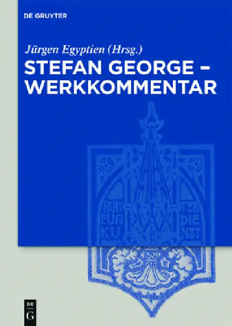Buy Stefan George - Werkkommentar (English, Jürgen Egyptien) Online at Best Price - BookBajar