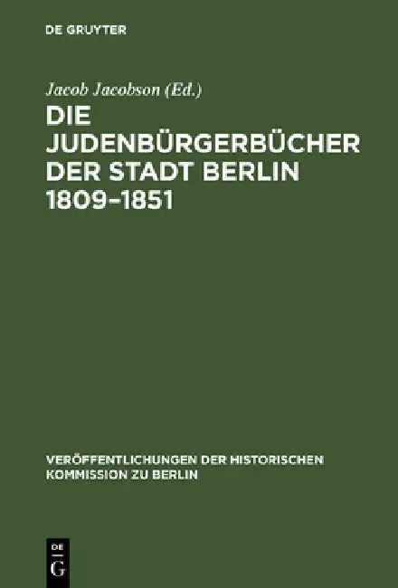Die Judenbürgerbücher der Stadt Berlin 1809-1851 (English, Jacob Jacobson) - Image 1 - BookBajar