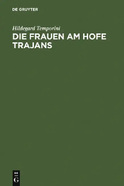 Buy Die Frauen am Hofe Trajans (English, Hildegard Temporini) Online at Best Price - BookBajar