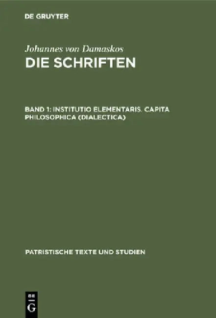 Institutio Elementaris. Capita Philosophica (Dialectica) (English, Bonifatius Kotter) - Image 1 - BookBajar