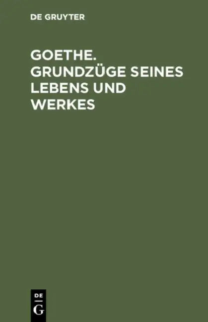 Buy Goethe. Grundzüge seines Lebens und Werkes (English, No Contributor) Online at Best Price - BookBajar