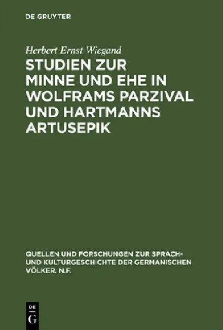 Buy Studien zur Minne und Ehe in Wolframs Parzival und Hartmanns Artusepik (English, Herbert Ernst Wiegand) Online at Best Price - BookBajar