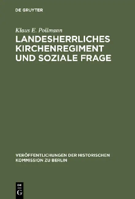 Buy Landesherrliches Kirchenregiment und soziale Frage (English, Klaus E. Pollmann | Walter Bussmann) Online at Best Price - BookBajar