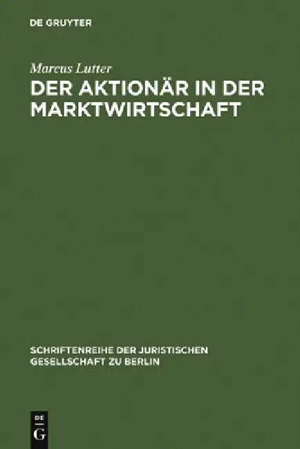 Buy Der Aktionär in der Marktwirtschaft (English, Marcus Lutter) Online at Best Price - BookBajar