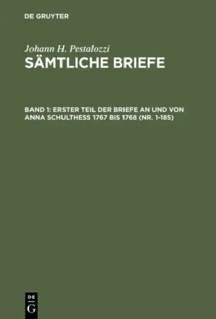 Buy Erster Teil Der Briefe an Und Von Anna Schulthess 1767 Bis 1768 (Nr. 1-185) (English, Emanuel Dejung | Hans Stettbacher) Online at Best Price - BookBajar