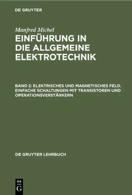 Buy Elektrisches und magnetisches Feld. Einfache Schaltungen mit Transistoren und Operationsverstärkern (English, Manfred Michel) Online at Best Price - BookBajar