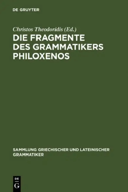 Buy Die Fragmente Des Grammatikers Philoxenos (English, Christos Theodoridis) Online at Best Price - BookBajar