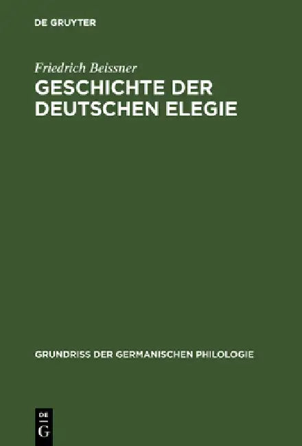 Buy Geschichte der deutschen Elegie (English, Friedrich Beissner) Online at Best Price - BookBajar