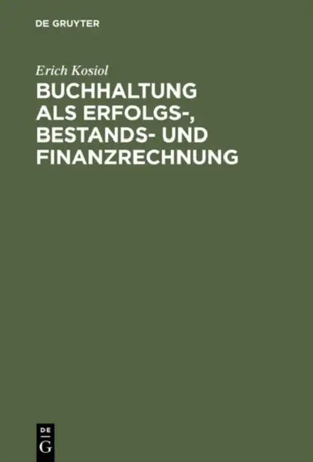 Buy Buchhaltung als Erfolgs-, Bestands- und Finanzrechnung (English, Erich Kosiol) Online at Best Price - BookBajar