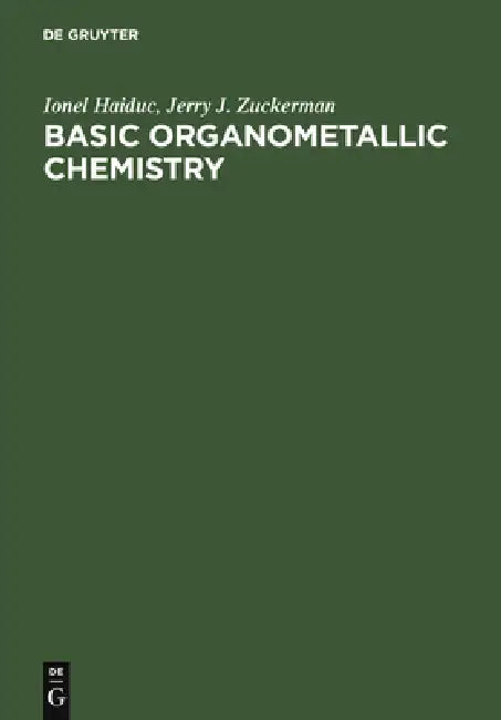 Buy Basic Organometallic Chemistry (English, Ionel Haiduc | Jerry J. Zuckerman) Online at Best Price - BookBajar