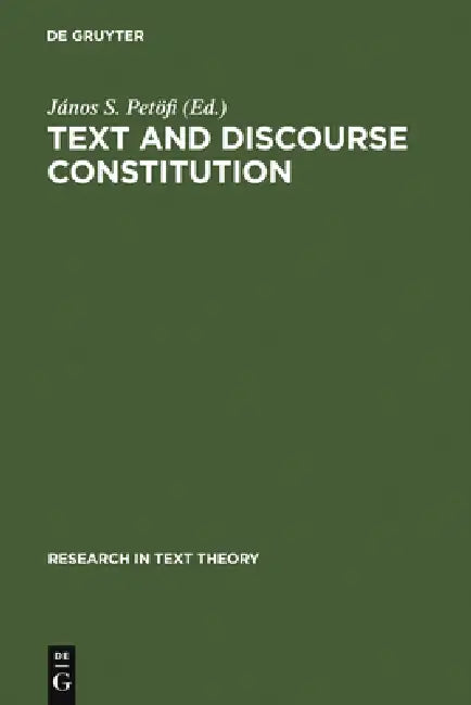Buy Text and Discourse Constitution (English, János S. Petöfi) Online at Best Price - BookBajar